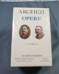 Tudor ARGHEZI Opere Vol. V-VI